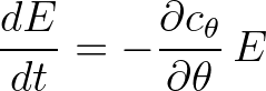 $\displaystyle \frac{dE}{dt} = -\frac{\partial c_\theta}{\partial \theta}\, E
$