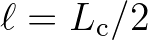 $\ell = L_{\rm c}/2$