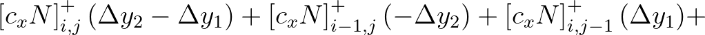 $\displaystyle \left [ c_x N \right ]_{i,j}^{+} (\Delta y_2 - \Delta y_1) + \lef...
...]_{i-1,j}^{+} (-\Delta y_2) +
\left [ c_x N \right ]_{i,j-1}^{+} (\Delta y_1) +$