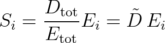 $\displaystyle S_{i} = \frac{D_{\rm tot}}{E_{\rm tot}} E_i = {\tilde D}\, E_i
$