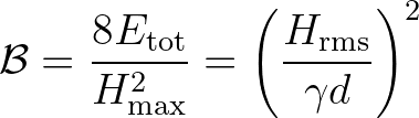 $\displaystyle {\cal B} = \frac{8E_{\rm tot}}{H^2_{\rm max}} = \left( \frac{H_{\rm rms}}{\gamma d} \right)^2
$