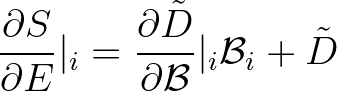 $\displaystyle \frac{\partial S}{\partial E} \vert _i = \frac{\partial {\tilde D}}{\partial {\cal B}}\vert _i {\cal B}_i + {\tilde D}
$