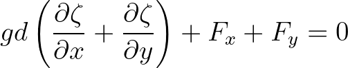 $\displaystyle gd \left ( \frac{\partial \zeta}{\partial x} + \frac{\partial \zeta}{\partial y} \right ) + F_x + F_y = 0
$