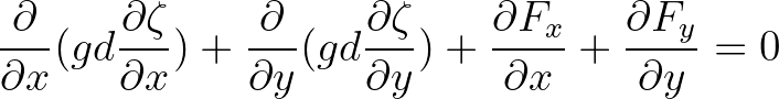 $\displaystyle \frac{\partial}{\partial x} (gd \frac{\partial \zeta}{\partial x}...
...al y}) +
\frac{\partial F_x}{\partial x} + \frac{\partial F_y}{\partial y} = 0
$