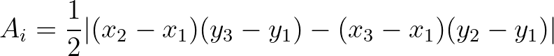 $\displaystyle A_i = \frac{1}{2} \vert (x_2 - x_1)(y_3 - y_1) - (x_3 - x_1)(y_2 - y_1) \vert
$