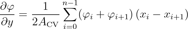 $\displaystyle \frac{\partial \varphi}{\partial y} = \frac{1}{2A_{\rm CV}} \sum_{i=0}^{n-1} (\varphi_i+\varphi_{i+1})\,(x_i-x_{i+1})
$