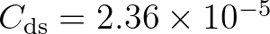 $C_{\rm ds} = 2.36 \times 10^{-5}$