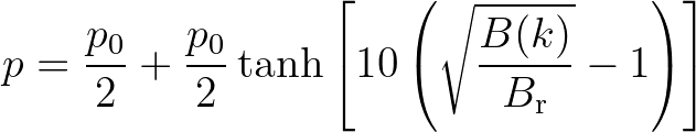 $\displaystyle p = \frac{p_0}{2} + \frac{p_0}{2} \tanh \left[ 10 \left( \sqrt{\frac{B(k)}{B_{\rm r}}} - 1 \right) \right]
$