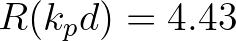 $R(k_pd)=4.43$