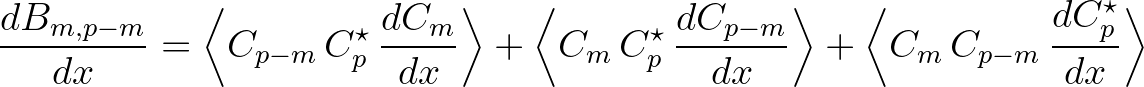 $\displaystyle \frac{dB_{m,p-m}}{dx} = \biggl \langle C_{p-m}\,C^{\star}_p\, \fr...
...\rangle +
\biggl \langle C_m\,C_{p-m}\,\frac{dC^{\star}_p}{dx} \biggr \rangle
$