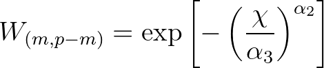 $\displaystyle W_{(m,p-m)} = \exp{\Biggl [-\left( \frac{\chi}{\alpha_3} \right)^{\alpha_2} \Biggr]}
$