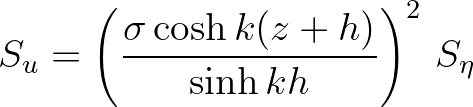 $\displaystyle S_u = \left ( \frac{\sigma \cosh k(z+h)}{\sinh kh} \right )^2\, S_\eta
$