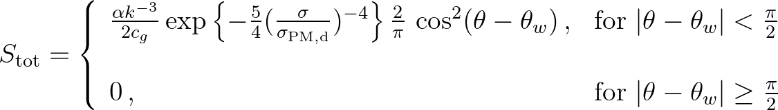 $\displaystyle S_{\rm tot} =
\left\{
\begin{array}{ll}
\frac{\alpha k^{-3}}{2...
...{for } \vert\theta - \theta_w\vert \geq \frac{\pi}{2} \\
\end{array} \right.
$