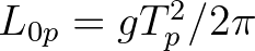 $L_{0p} = g T_p^2/ 2\pi$