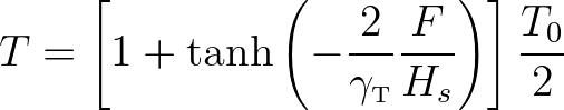 $\displaystyle T = \left [ 1 +\tanh \left ( -\frac{2}{\gamma_{\tiny\mbox{T}}} \frac{F}{H_s} \right ) \right ] \frac{T_0}{2}
$