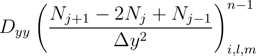 $\displaystyle D_{yy} \left( \frac{N_{j+1} - 2N_{j} + N_{j-1}}{\Delta y^2} \right)^{n-1}_{i, l, m}
$