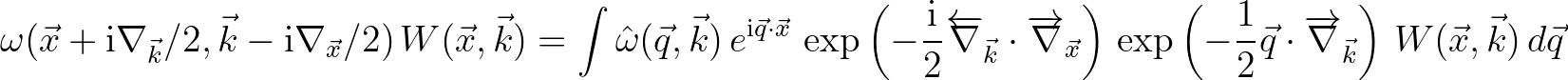 $\displaystyle \omega(\vec{x}+{\rm i}{\nabla_{\vec{k}}}/2,\vec{k}-{\rm i}\nabla_...
...}\cdot\overrightarrow{\nabla}_{\vec{k}} \right )\,W(\vec{x},\vec{k})\,d\vec{q}
$